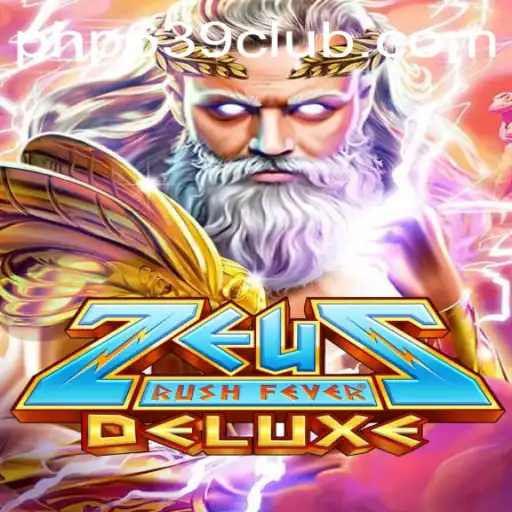 Exploring the Thrills of ZeusRushFeverDeluxe: A Comprehensive Guide